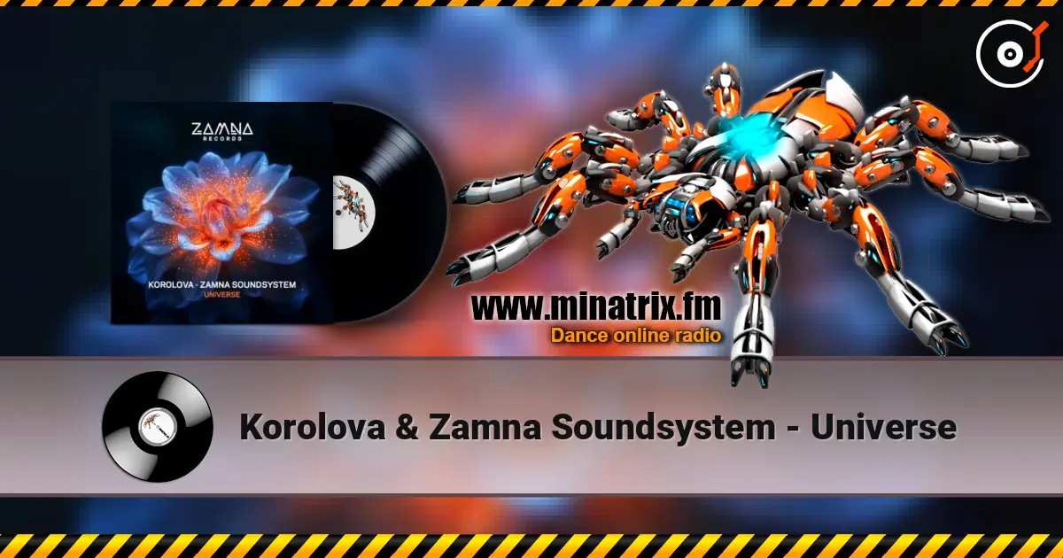 Korolova & Zamna Soundsystem - Universe écouter en ligne en haute qualité | Minatrix.FM