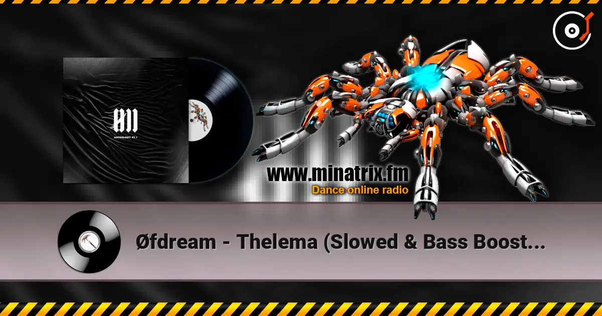 Øfdream - Thelema (Slowed & Bass Boosted) écouter en ligne en haute qualité | Minatrix.FM