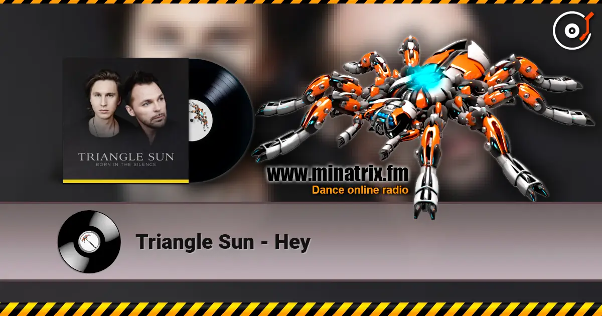 Triangle Sun - Hey écouter en ligne en haute qualité | Minatrix.FM