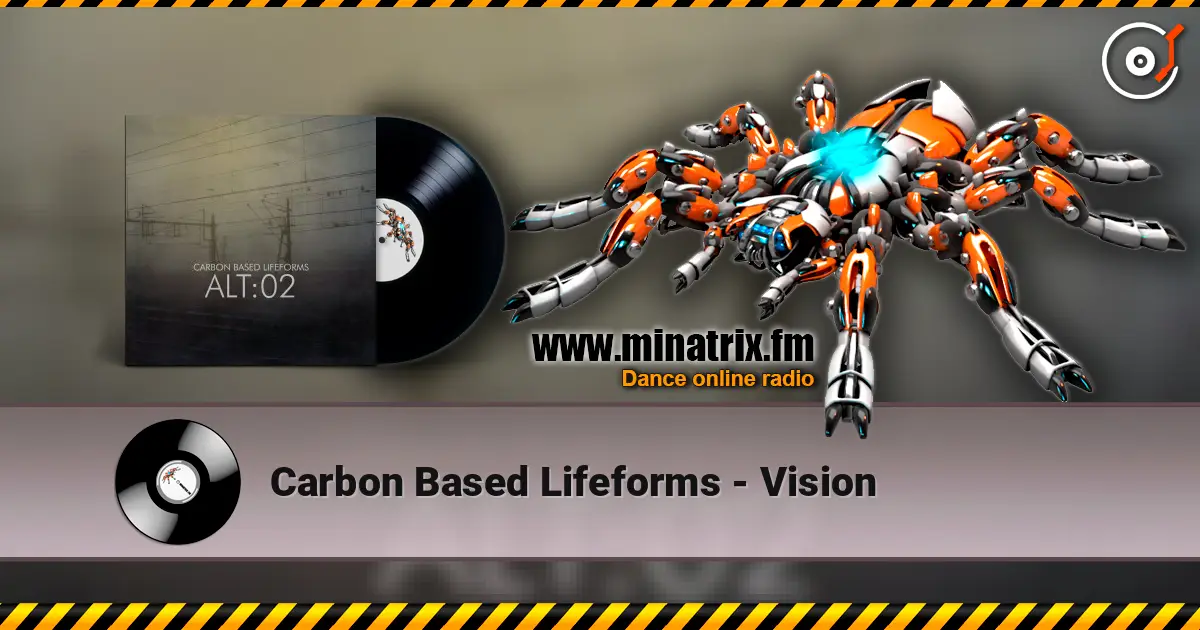 Carbon Based Lifeforms - Vision écouter en ligne en haute qualité | Minatrix.FM