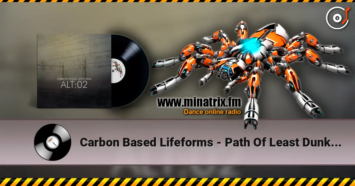 Carbon Based Lifeforms - Path Of Least Dunka Dunka écouter en ligne en haute qualité | Minatrix.FM