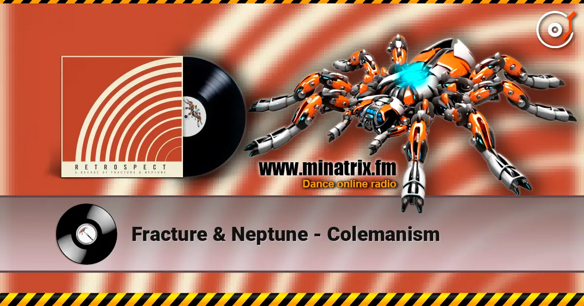 Fracture & Neptune - Colemanism écouter en ligne en haute qualité | Minatrix.FM