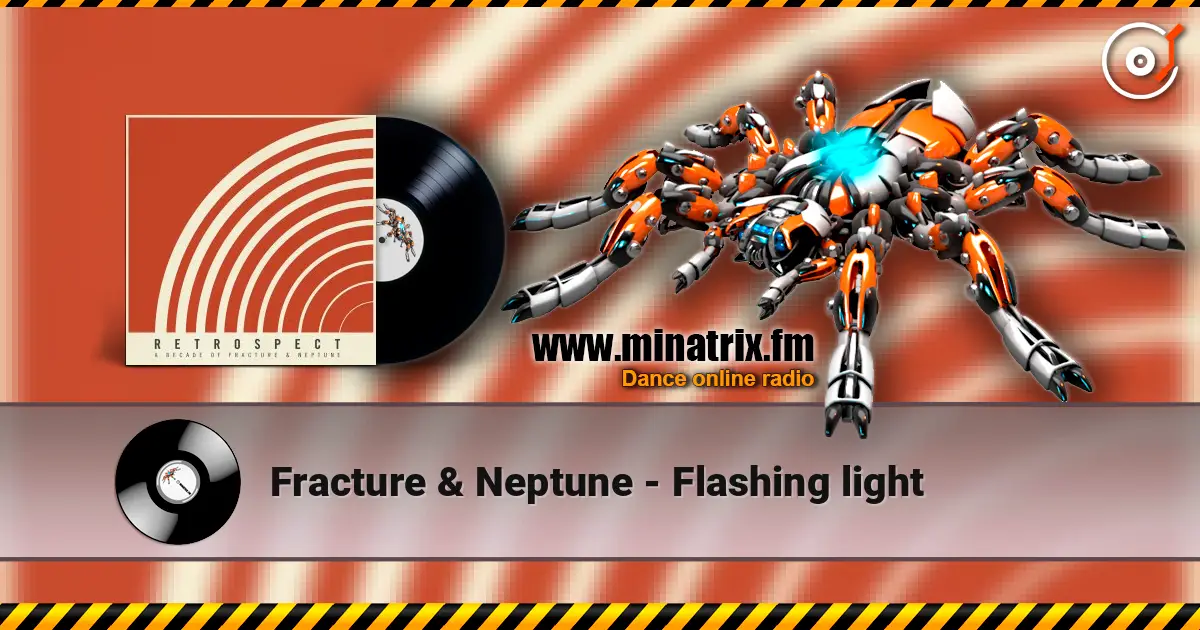 Fracture & Neptune - Flashing light écouter en ligne en haute qualité | Minatrix.FM