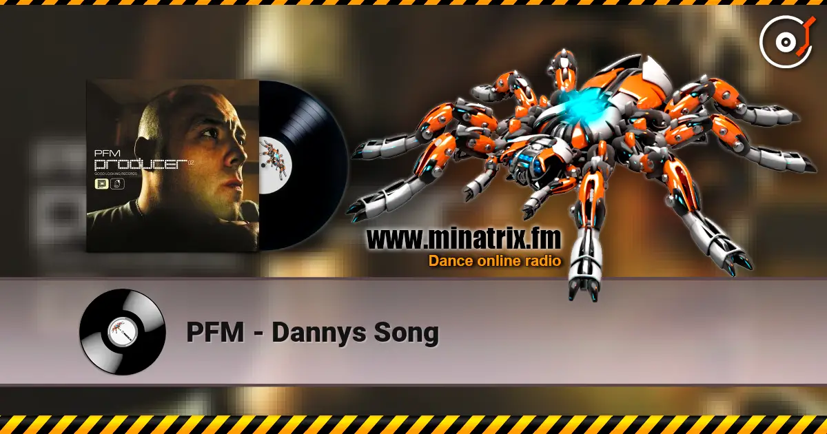 PFM - Dannys Song écouter en ligne en haute qualité | Minatrix.FM
