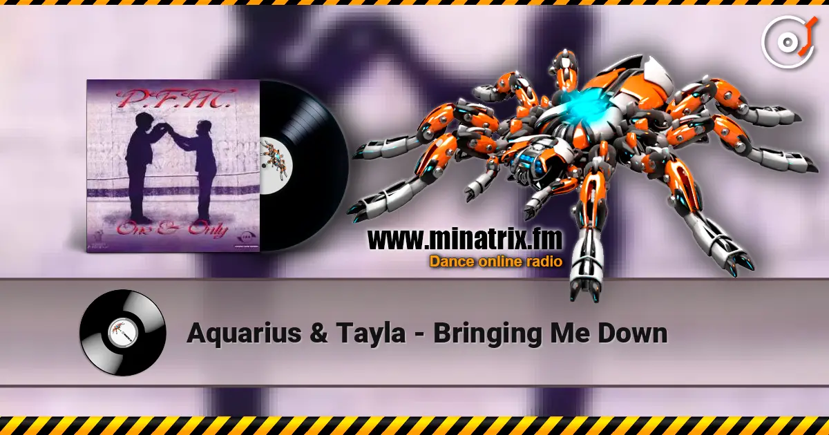Aquarius & Tayla - Bringing Me Down écouter en ligne en haute qualité | Minatrix.FM