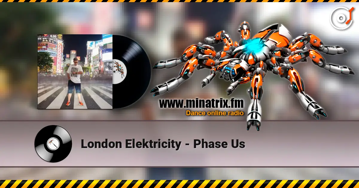 London Elektricity - Phase Us écouter en ligne en haute qualité | Minatrix.FM