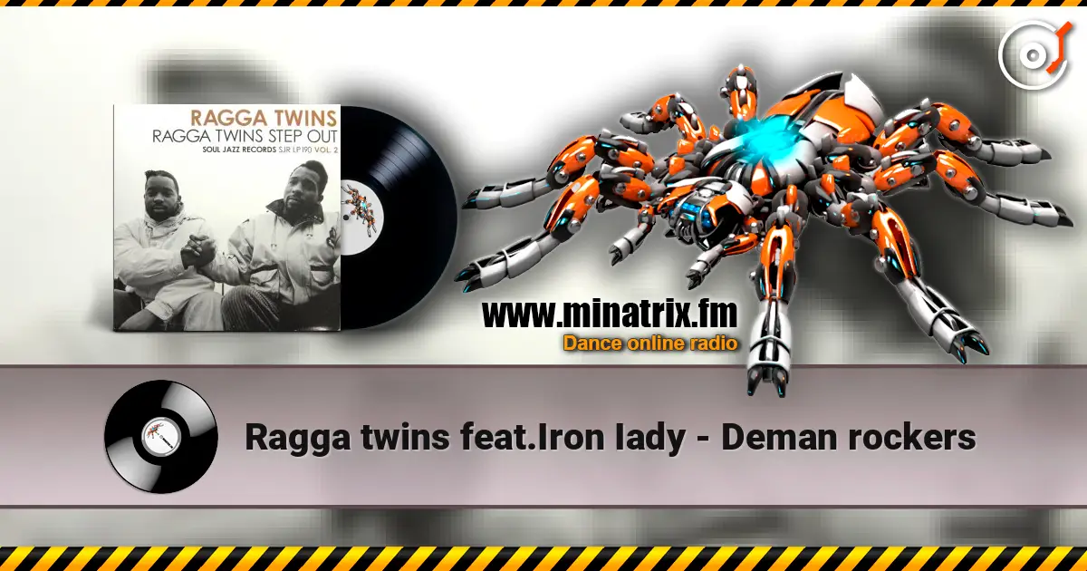 Ragga twins feat.Iron Iady - Deman rockers écouter en ligne en haute qualité | Minatrix.FM