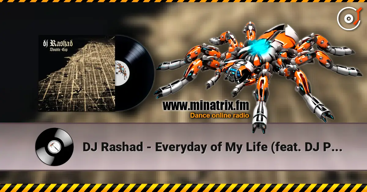 DJ Rashad - Everyday of My Life (feat. DJ Phil) écouter en ligne en haute qualité | Minatrix.FM