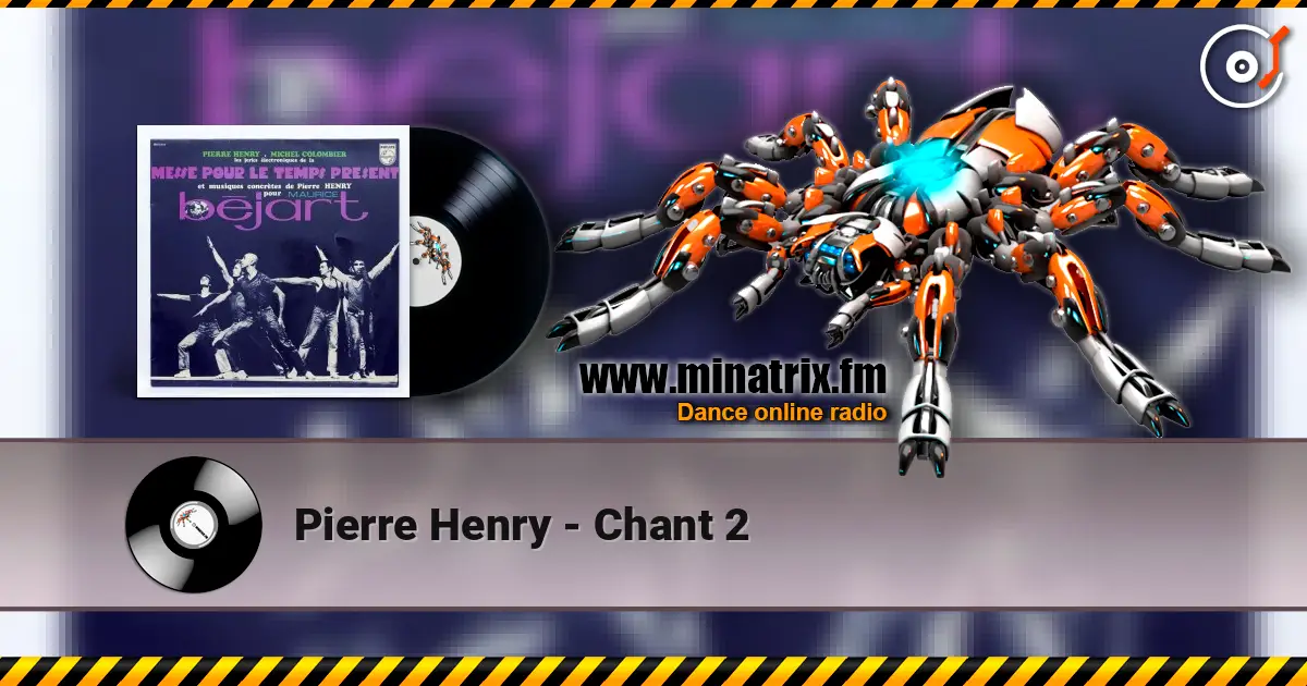 Pierre Henry - Chant 2 écouter en ligne en haute qualité | Minatrix.FM