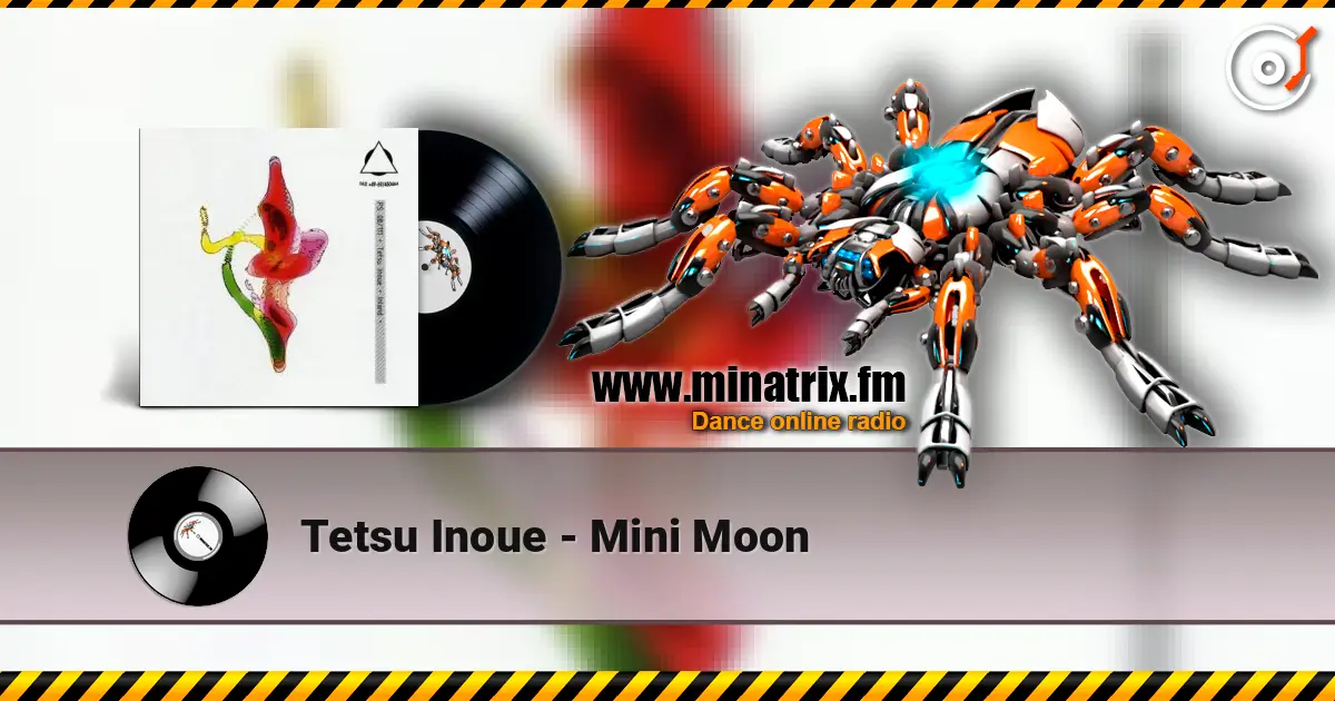Tetsu Inoue - Mini Moon écouter en ligne en haute qualité | Minatrix.FM