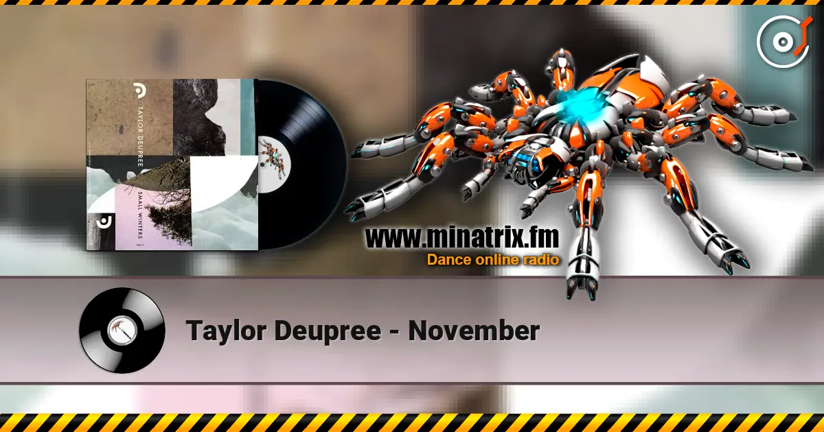 Taylor Deupree - November écouter en ligne en haute qualité | Minatrix.FM