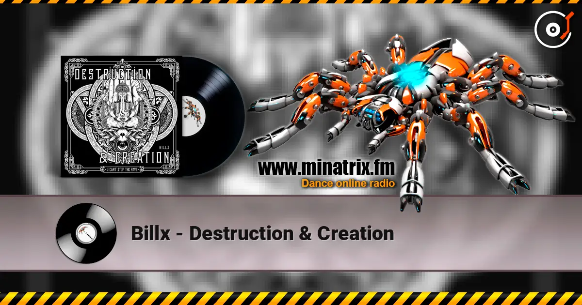 Billx - Destruction & Creation écouter en ligne en haute qualité | Minatrix.FM