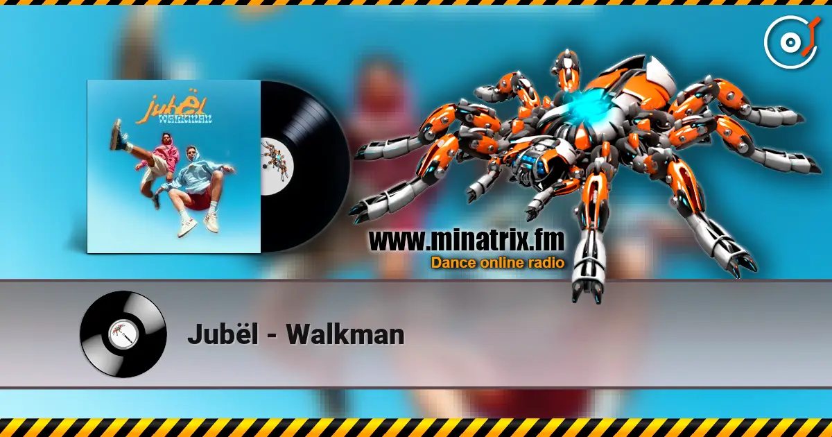 Jubël - Walkman écouter en ligne en haute qualité | Minatrix.FM