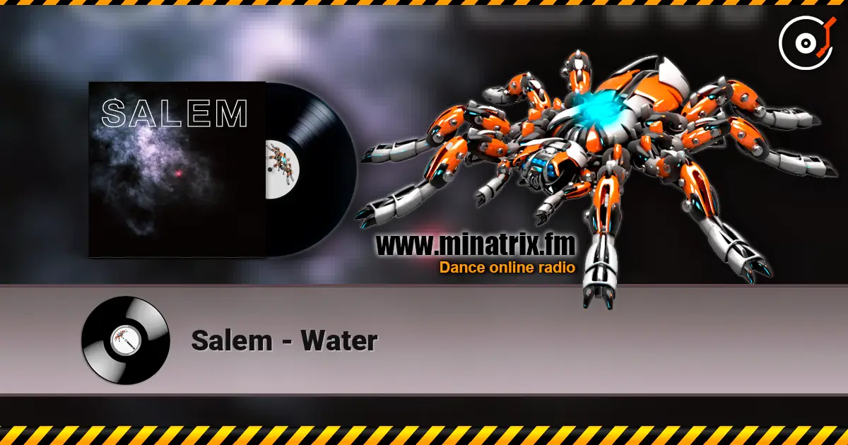 Salem - Water écouter en ligne en haute qualité | Minatrix.FM
