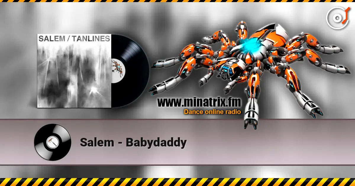 Salem - Babydaddy écouter en ligne en haute qualité | Minatrix.FM