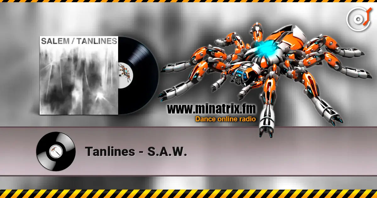 Tanlines - S.A.W. écouter en ligne en haute qualité | Minatrix.FM