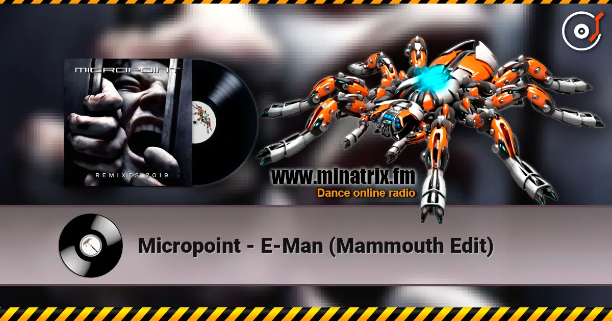 Micropoint - E-Man (Mammouth Edit) écouter en ligne en haute qualité | Minatrix.FM