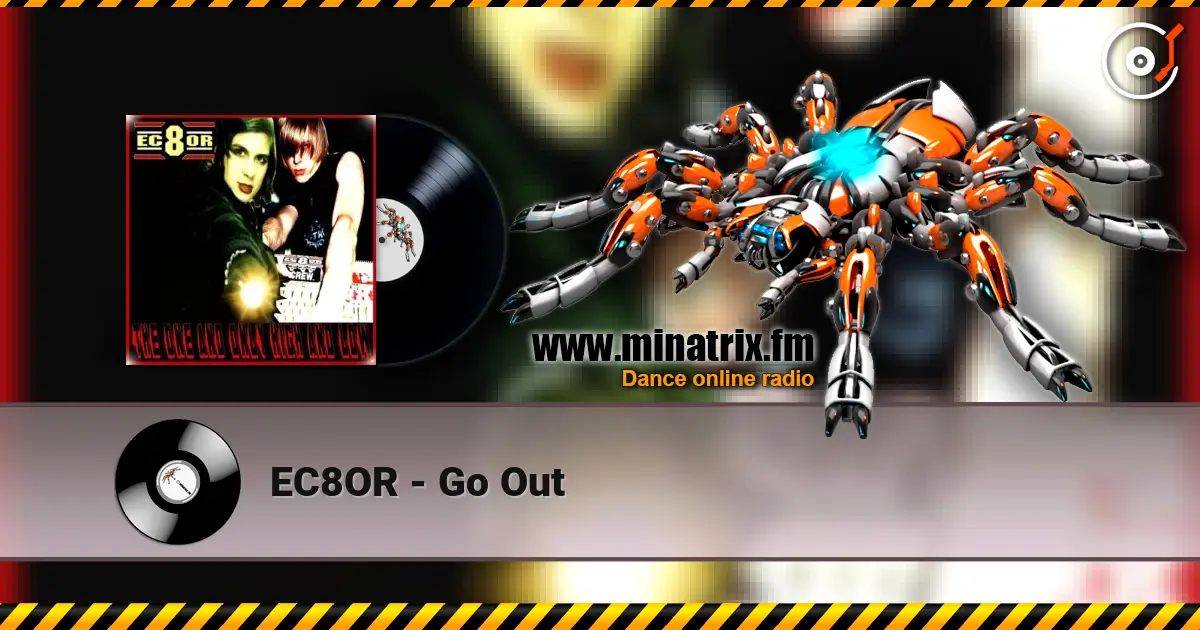 EC8OR - Go Out écouter en ligne en haute qualité | Minatrix.FM