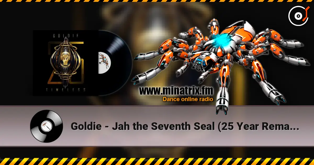 Goldie - Jah the Seventh Seal (25 Year Remaster) écouter en ligne en haute qualité | Minatrix.FM