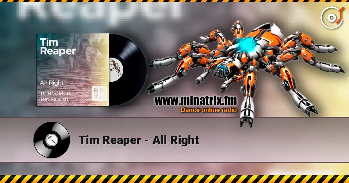 Tim Reaper - All Right écouter en ligne en haute qualité | Minatrix.FM