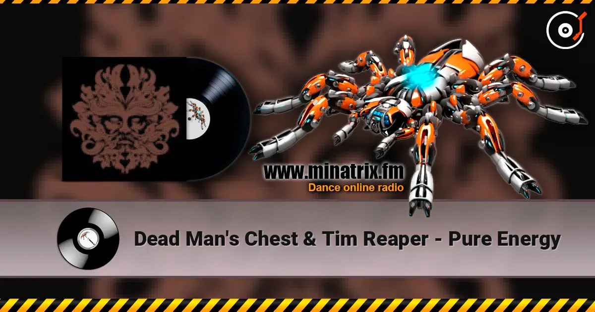 Dead Man's Chest & Tim Reaper - Pure Energy écouter en ligne en haute qualité | Minatrix.FM