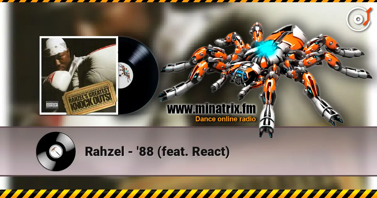 Rahzel - '88 (feat. React) écouter en ligne en haute qualité | Minatrix.FM