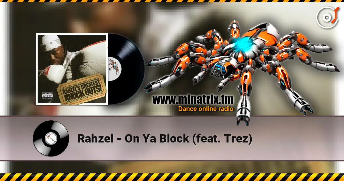 Rahzel - On Ya Block (feat. Trez) écouter en ligne en haute qualité | Minatrix.FM