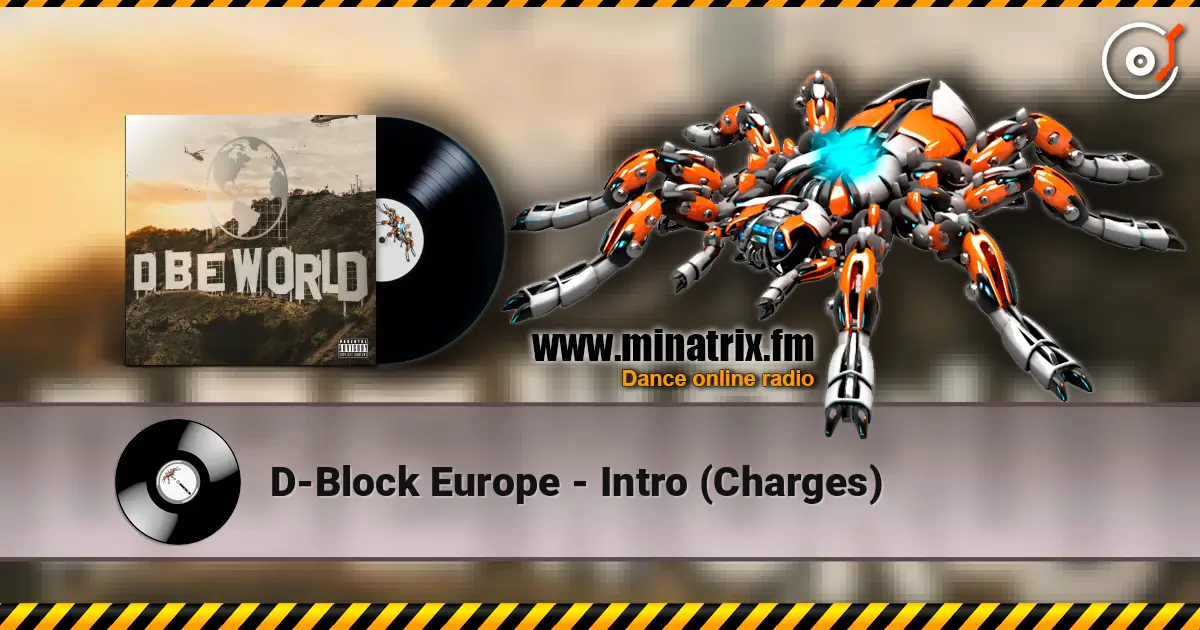 D-Block Europe - Intro (Charges) écouter en ligne en haute qualité | Minatrix.FM