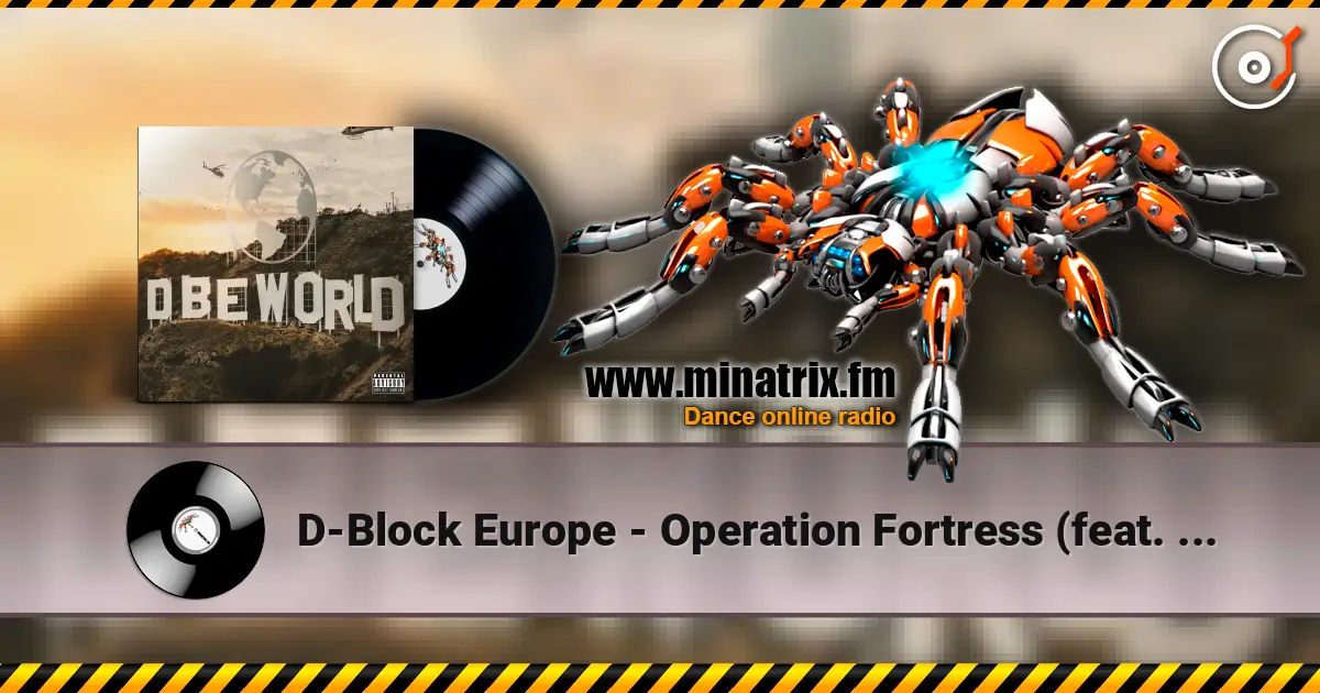 D-Block Europe - Operation Fortress (feat. Headie One) écouter en ligne en haute qualité | Minatrix.FM