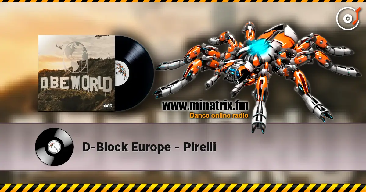 D-Block Europe - Pirelli écouter en ligne en haute qualité | Minatrix.FM