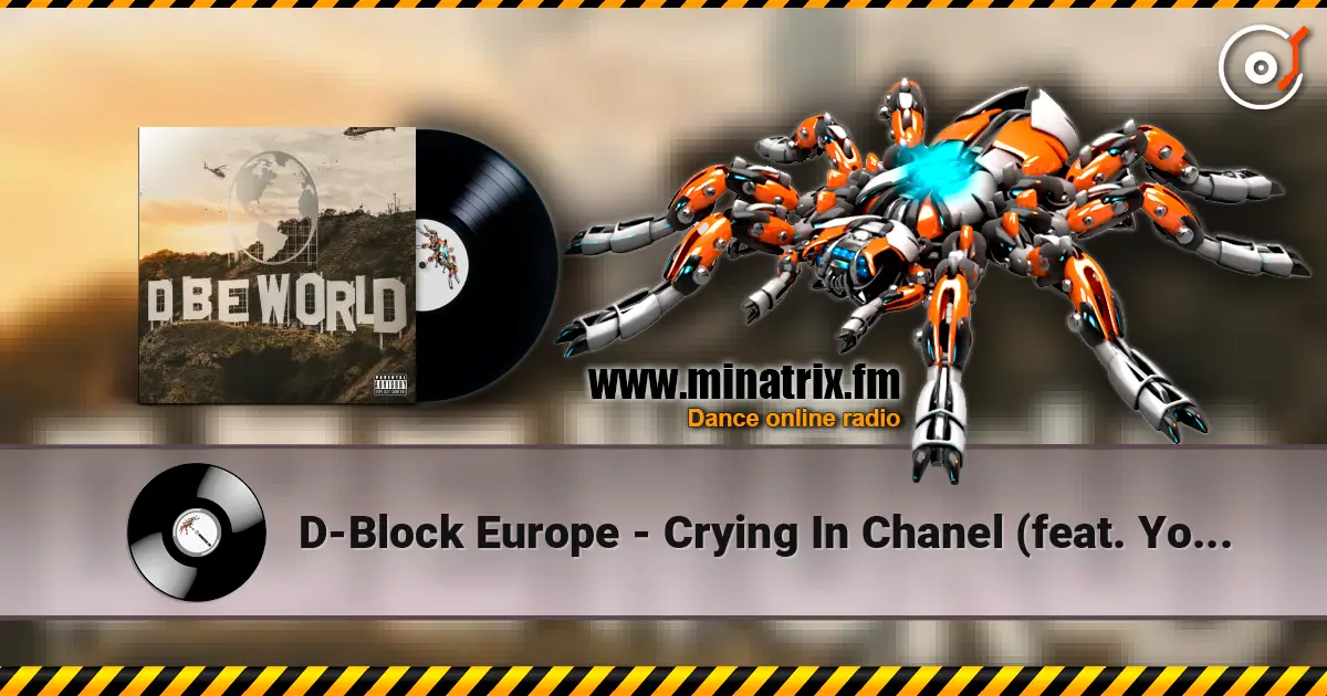 D-Block Europe - Crying In Chanel (feat. Young Adz) écouter en ligne en haute qualité | Minatrix.FM