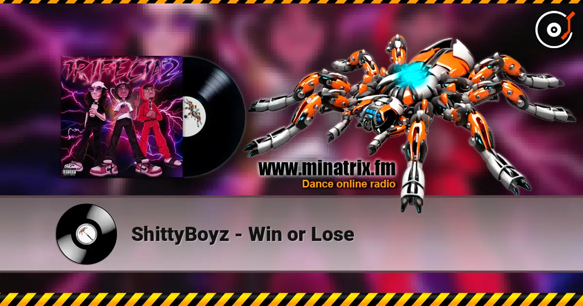 ShittyBoyz - Win or Lose écouter en ligne en haute qualité | Minatrix.FM