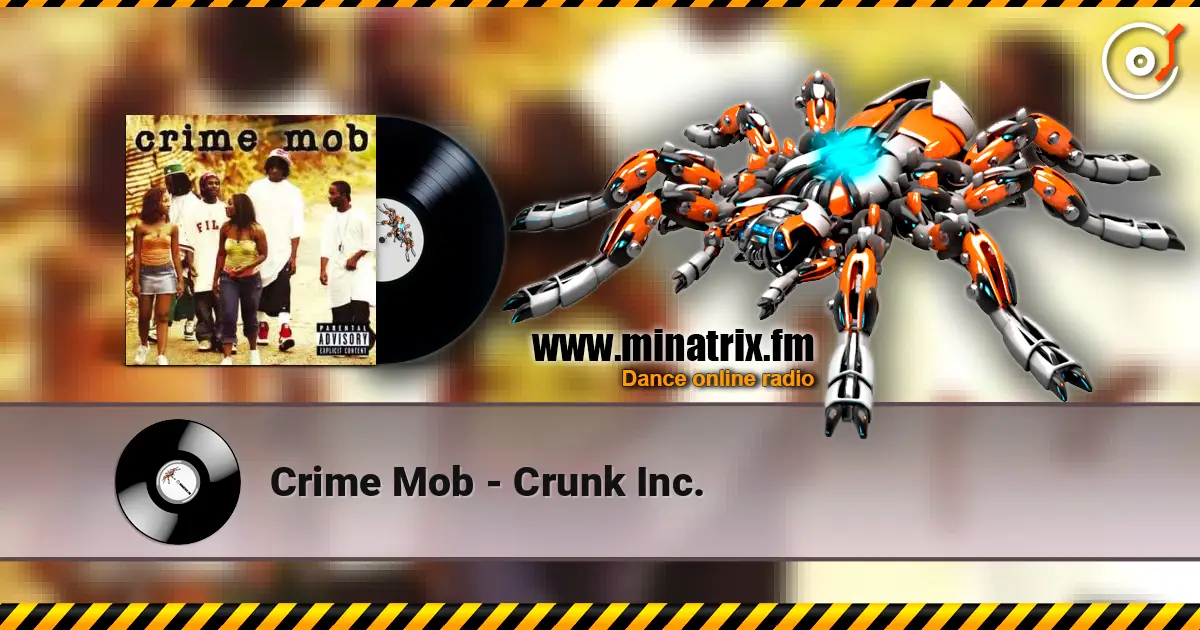 Crime Mob - Crunk Inc. écouter en ligne en haute qualité | Minatrix.FM