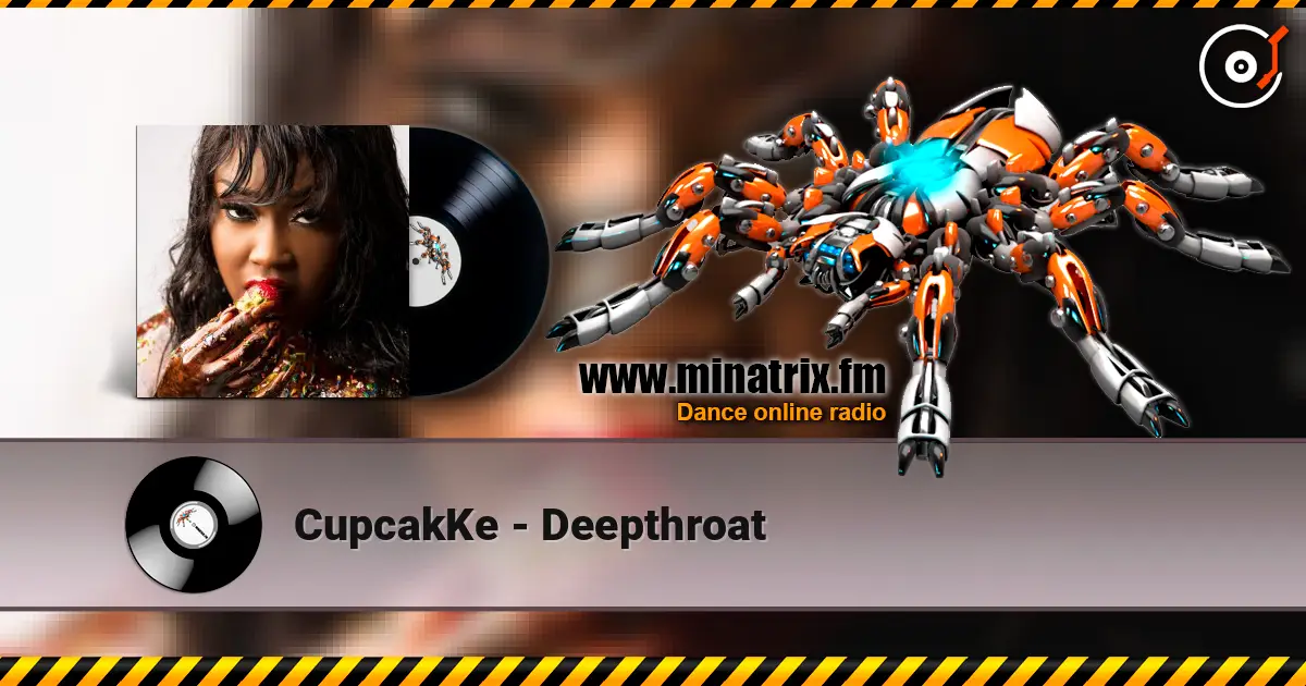 CupcakKe - Deepthroat écouter en ligne en haute qualité | Minatrix.FM