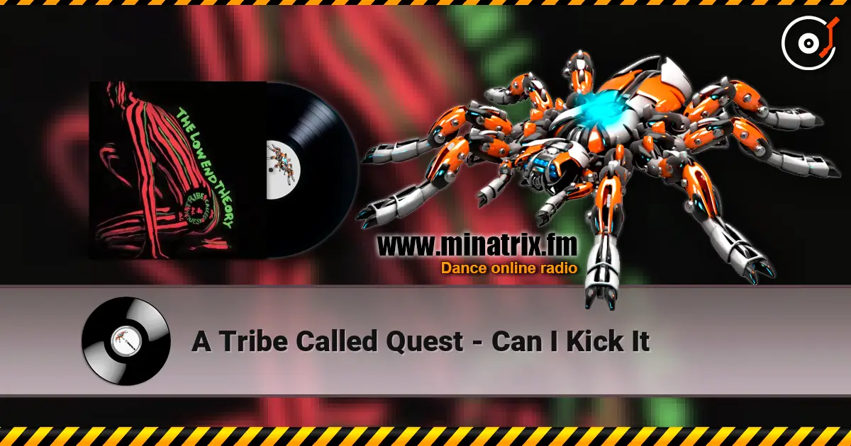 A Tribe Called Quest - Can I Kick It écouter en ligne en haute qualité | Minatrix.FM