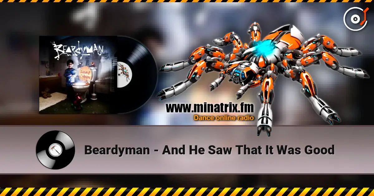 Beardyman - And He Saw That It Was Good écouter en ligne en haute qualité | Minatrix.FM