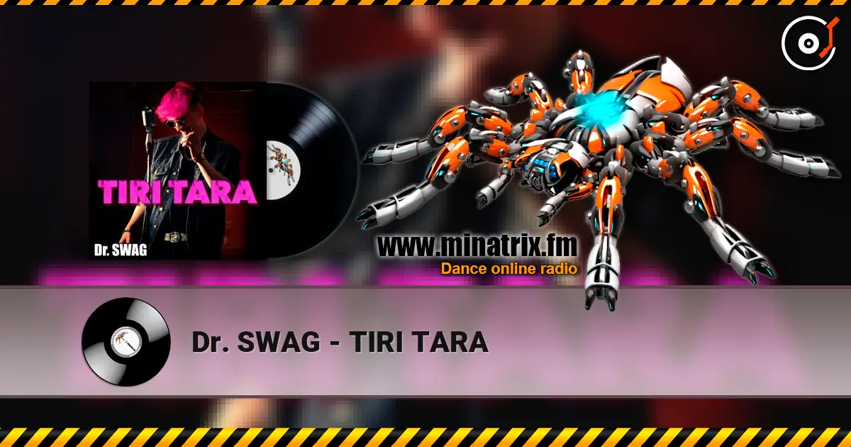 Dr. SWAG - TIRI TARA écouter en ligne en haute qualité | Minatrix.FM