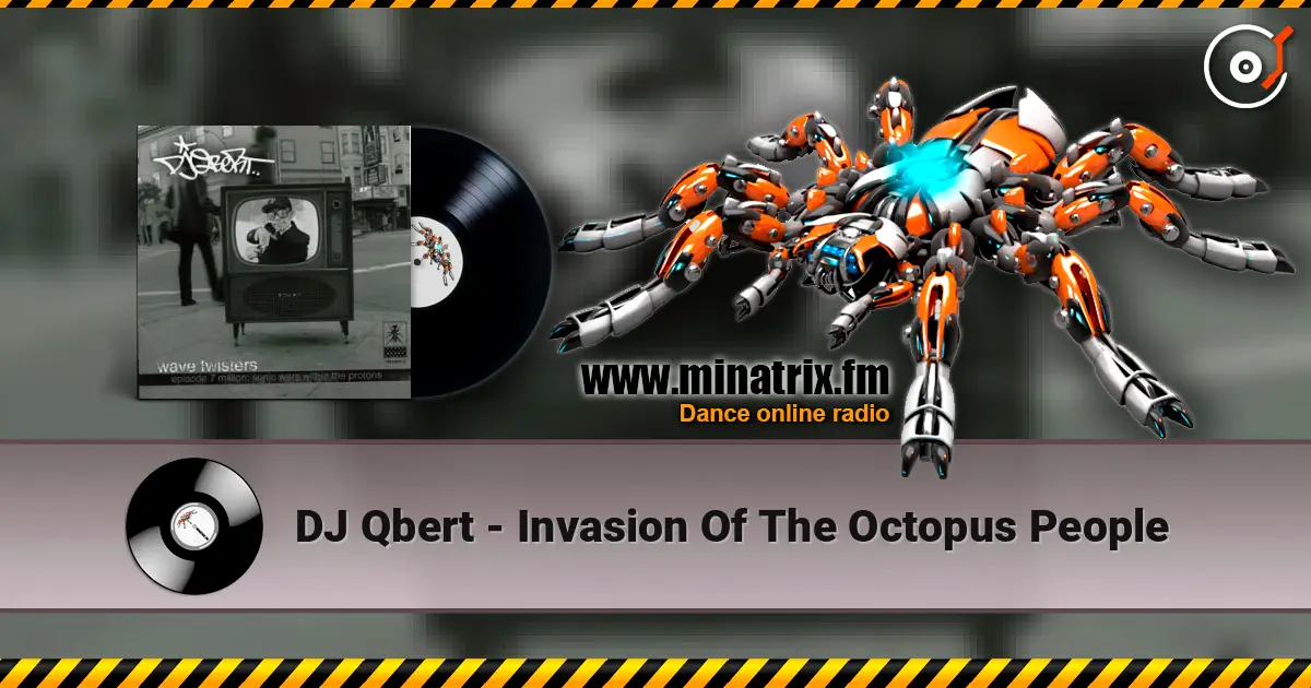 DJ Qbert - Invasion Of The Octopus People écouter en ligne en haute qualité | Minatrix.FM