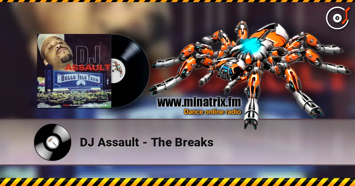 DJ Assault - The Breaks écouter en ligne en haute qualité | Minatrix.FM
