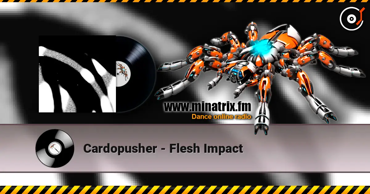 Cardopusher - Flesh Impact écouter en ligne en haute qualité | Minatrix.FM