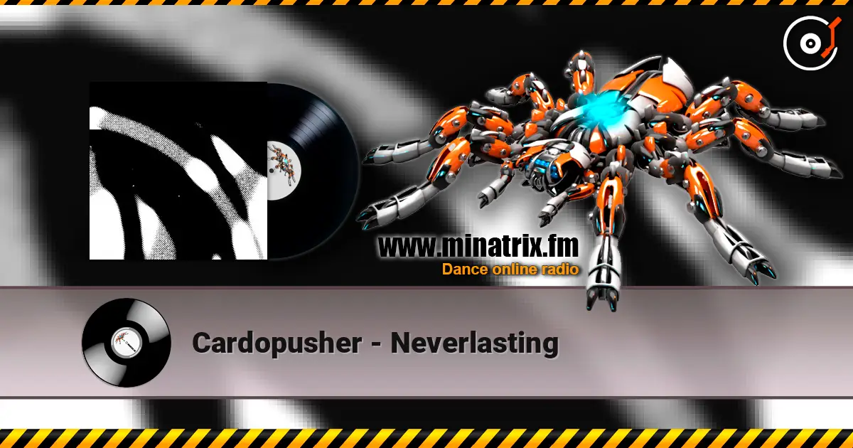 Cardopusher - Neverlasting écouter en ligne en haute qualité | Minatrix.FM