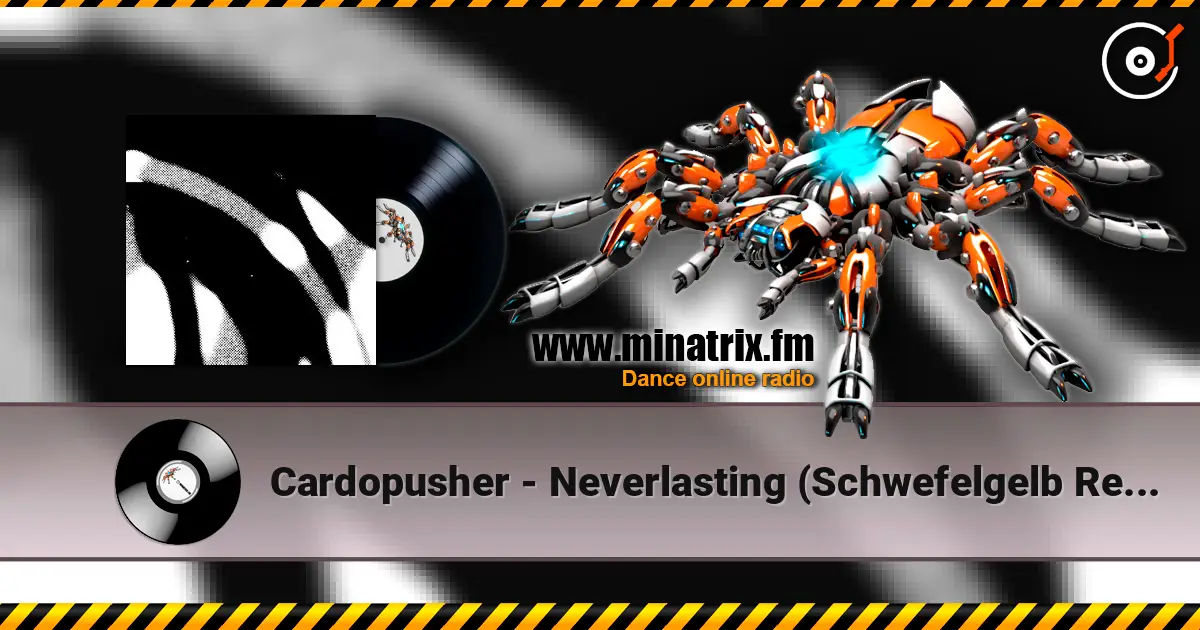 Cardopusher - Neverlasting (Schwefelgelb Remix) écouter en ligne en haute qualité | Minatrix.FM