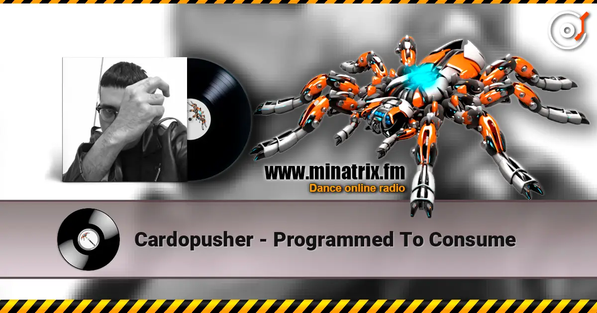 Cardopusher - Programmed To Consume écouter en ligne en haute qualité | Minatrix.FM