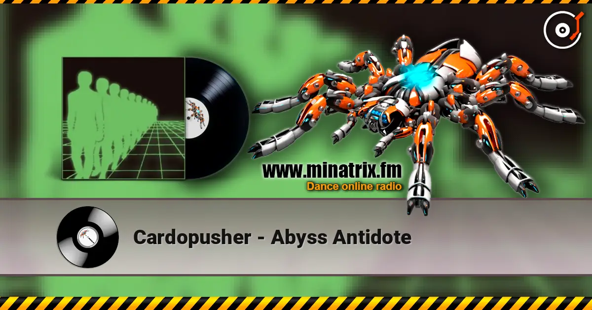 Cardopusher - Abyss Antidote écouter en ligne en haute qualité | Minatrix.FM