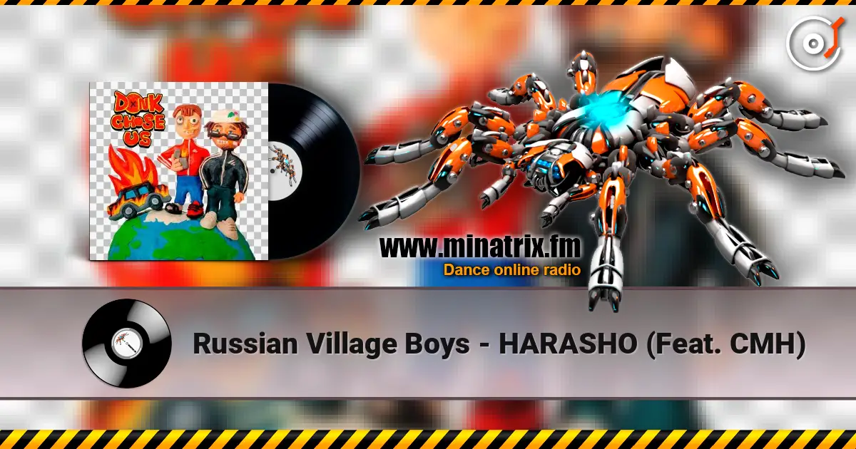 Russian Village Boys - HARASHO (Feat. CMH) écouter en ligne en haute qualité | Minatrix.FM