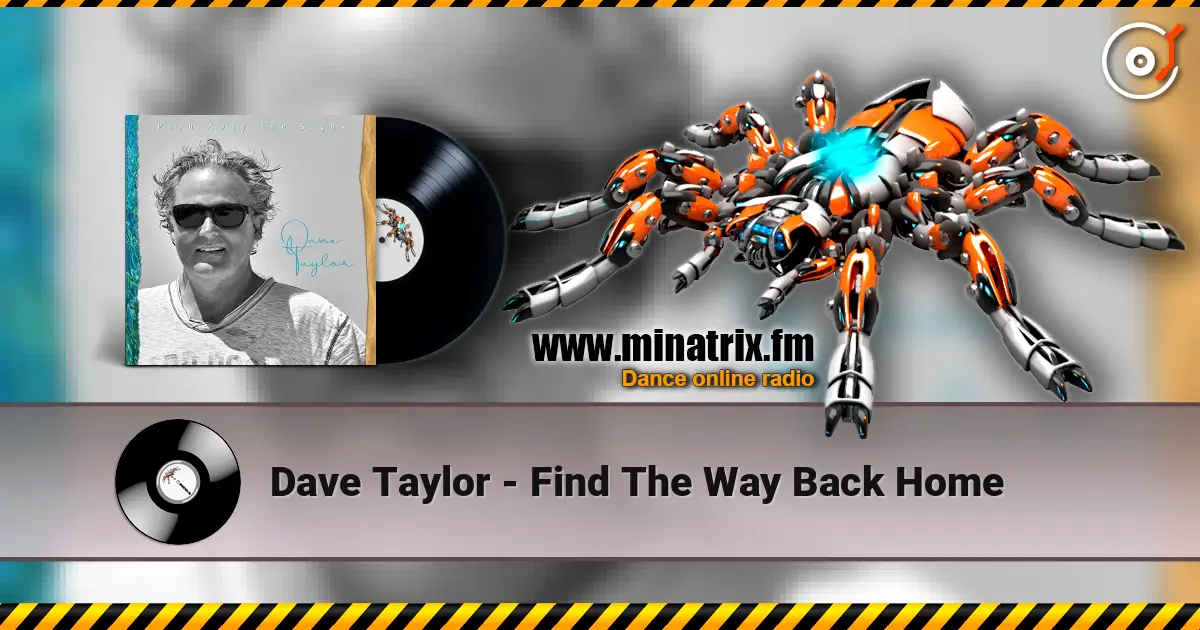 Dave Taylor - Find The Way Back Home écouter en ligne en haute qualité | Minatrix.FM