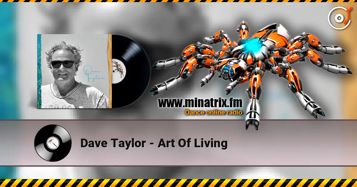 Dave Taylor - Art Of Living écouter en ligne en haute qualité | Minatrix.FM