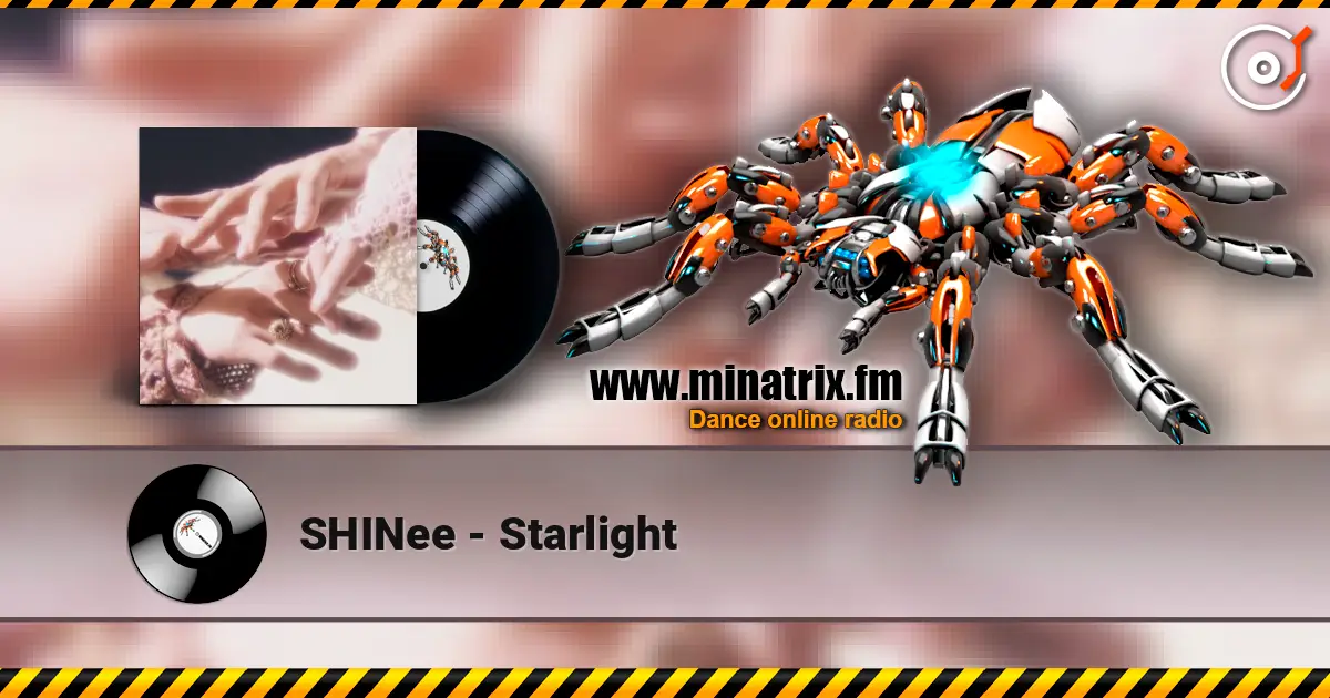 SHINee - Starlight écouter en ligne en haute qualité | Minatrix.FM