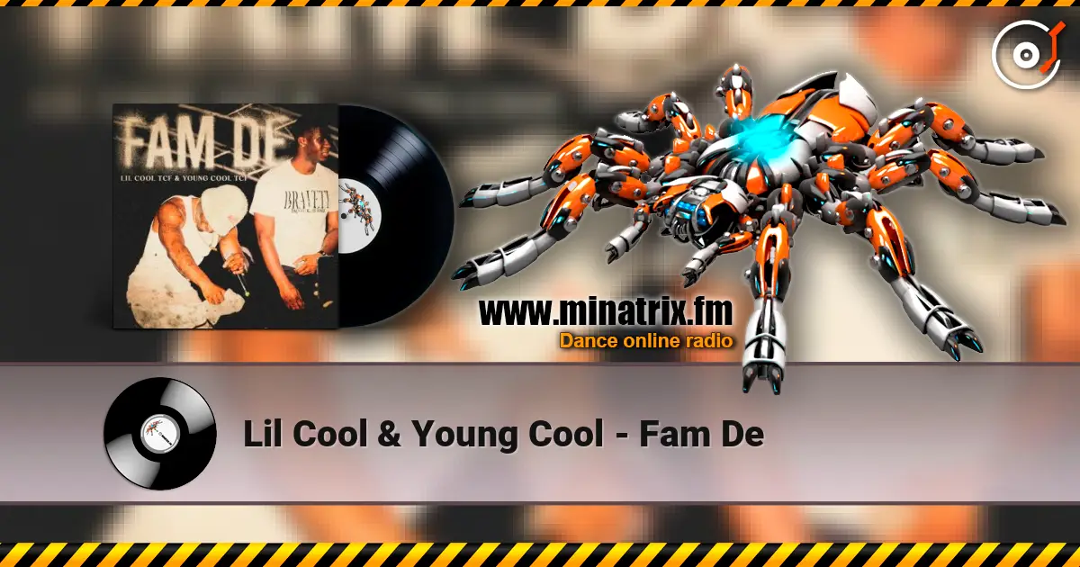 Lil Cool & Young Cool - Fam De écouter en ligne en haute qualité | Minatrix.FM