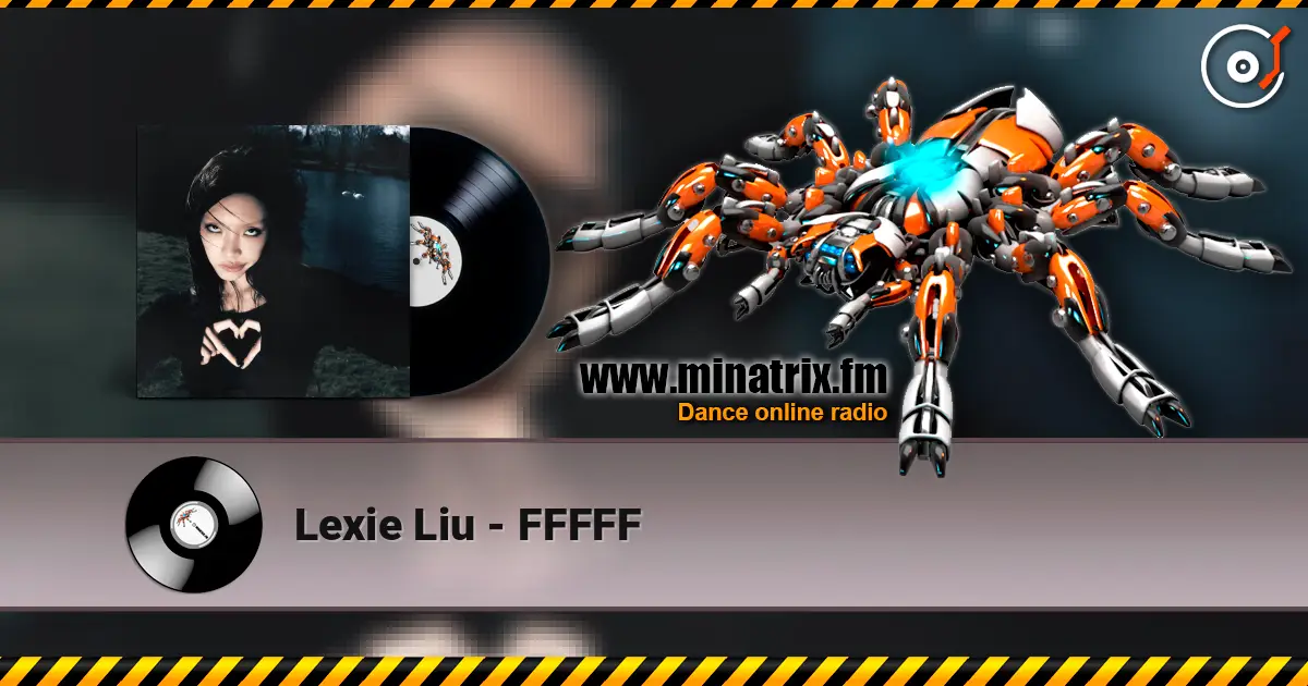 Lexie Liu - FFFFF écouter en ligne en haute qualité | Minatrix.FM